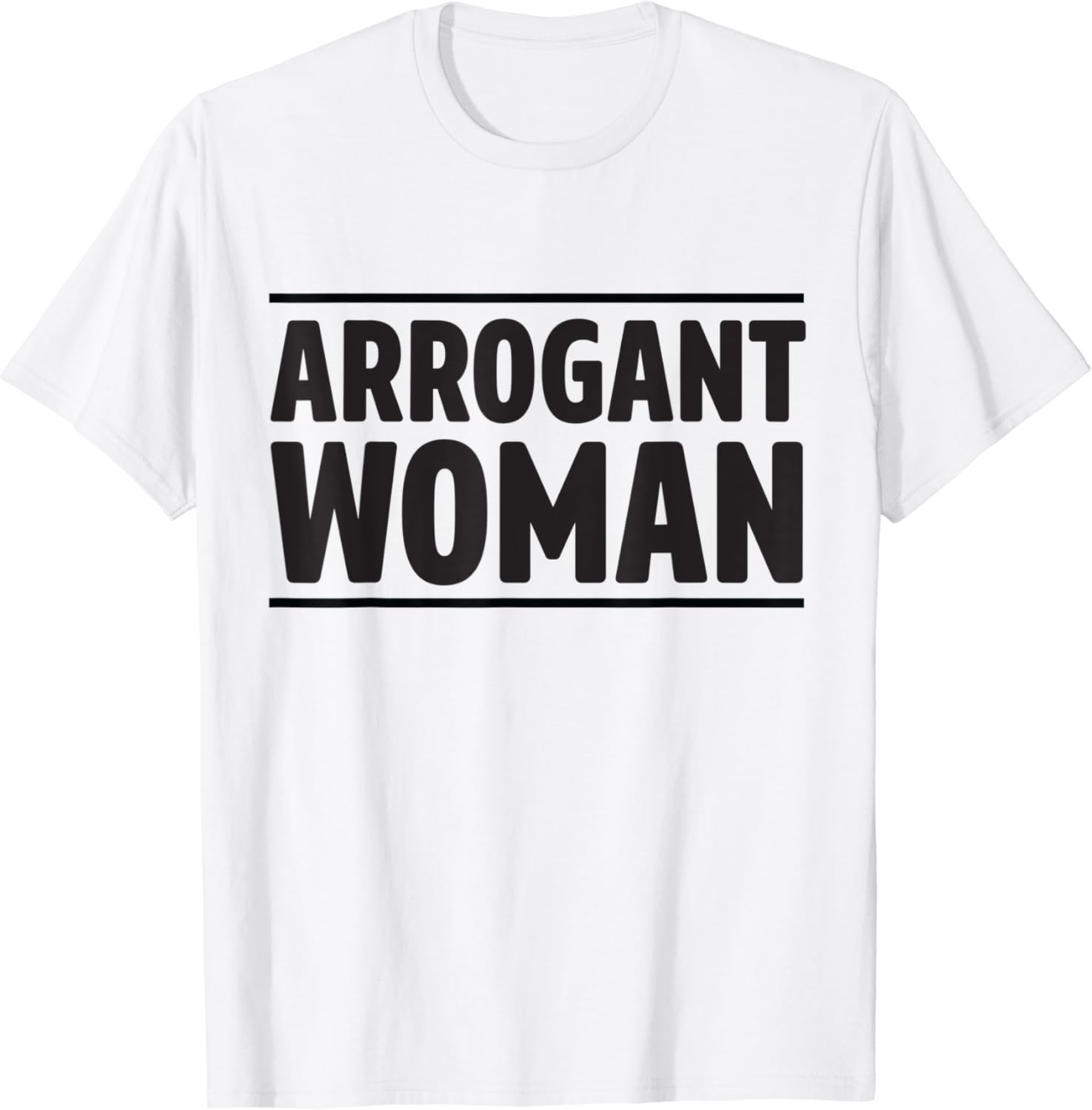 Arrogant Woman TShirt Clothing, Shoes & Jewelry